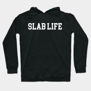 Slab Life - White Lettering Hoodie